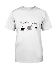 Plan For The Day Knitting Classic T-Shirt front