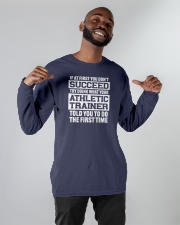 If At First You Don't Succeed Try Doing What Your Athletic Trainer Told You To Do The First Time Long Sleeve T Shirt Long Sleeve Tee apparel-long-sleeve-tee-lifestyle-front-12