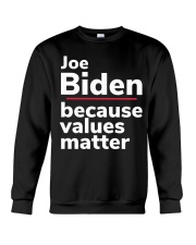 Joe Biden Because Values Matter Crewneck Sweatshirt thumbnail