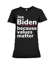 Joe Biden Because Values Matter Premium Fit Ladies Tee thumbnail