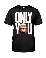 Only you Classic T-Shirt front