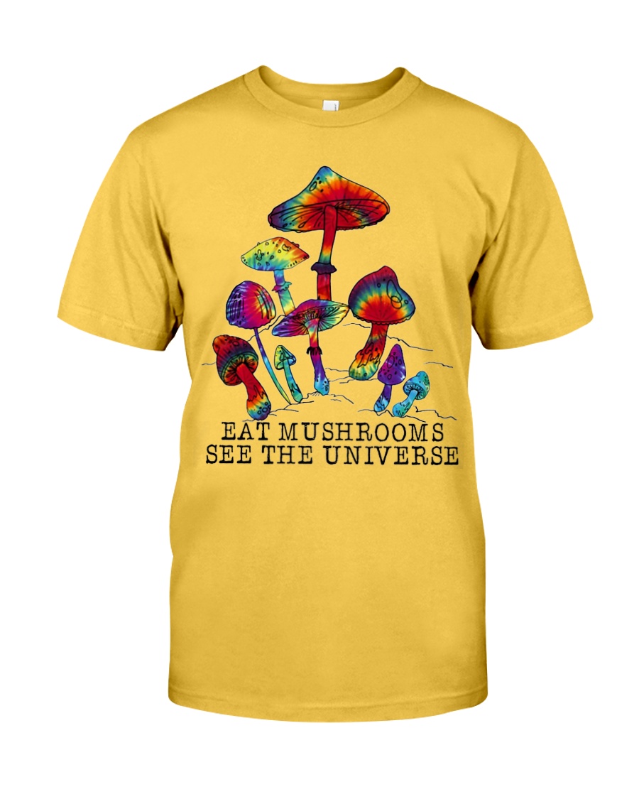 Mushrooms see the universr Classic T-Shirt