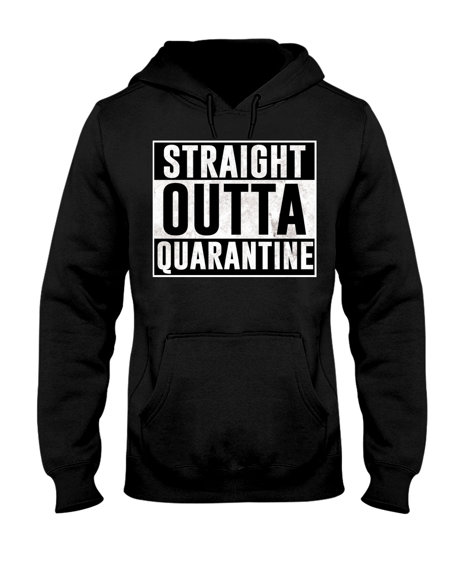 Straight Outta Quarantine Hooded Sweatshirt