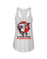 I'm not your pocahontas bro Ladies Flowy Tank tile