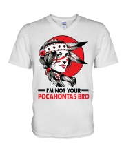 I'm not your pocahontas bro V-Neck T-Shirt tile
