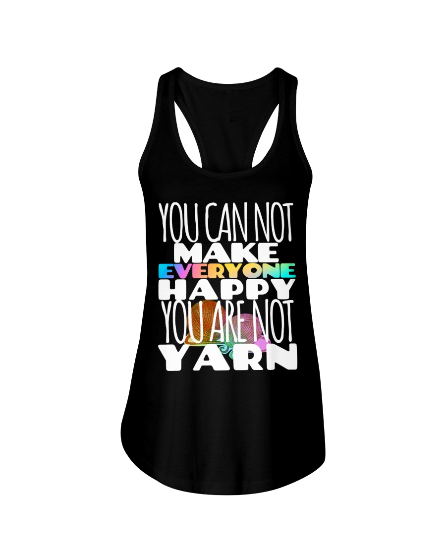 You Can't Make Everyone Happy Like Yarn Knitters Ladies Flowy Tank