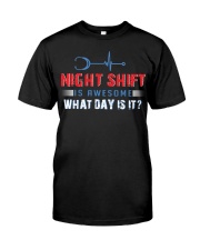 Nightshift is awesome 041120-D-94 Classic T-Shirt front