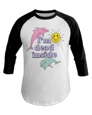 Dolphin I'm dead inside shirt Baseball Tee thumbnail