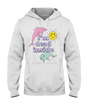 Dolphin I'm dead inside shirt Hooded Sweatshirt thumbnail