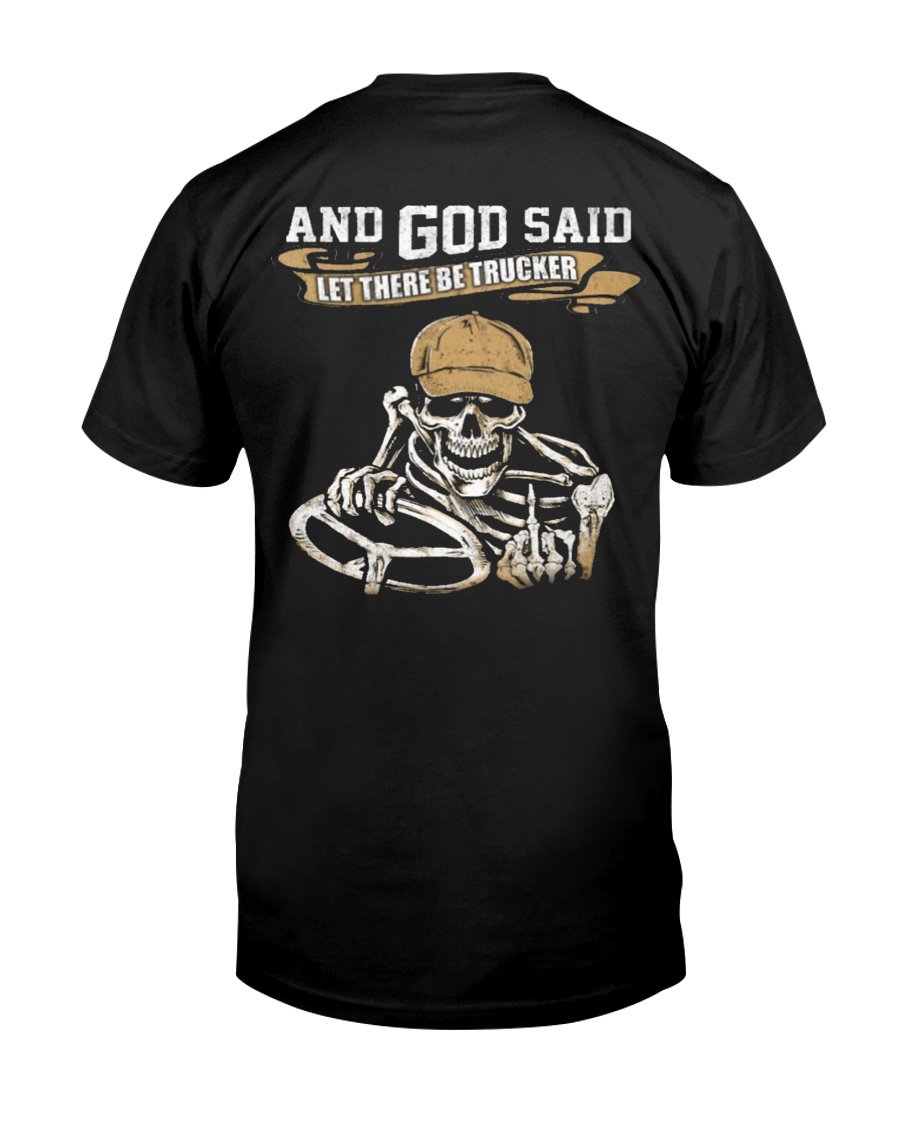 Truck Driver - God Said Classic T-Shirt