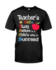 Teacher's Alway Believe Child's Succeed Classic T-Shirt front