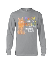 My Cat Thinks I'm Perfect Long Sleeve Tee tile
