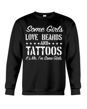 Some Girls Love Beards And Tattoos Crewneck Sweatshirt tile