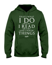 I Read And I Know Things T- Shirt Hooded Sweatshirt thumbnail