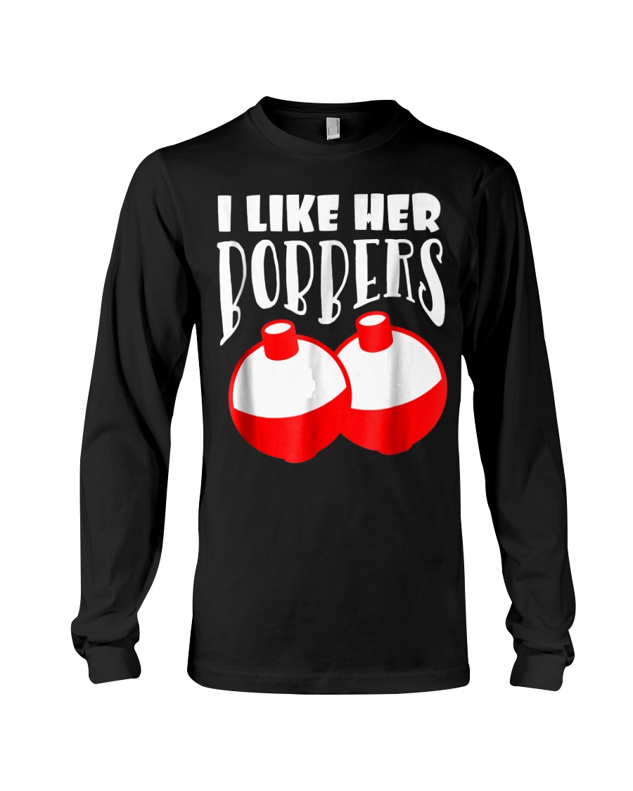 Men's I Like Her Bobbers T-Shirt Funny Long Sleeve Tee