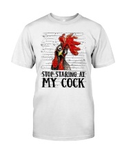 Stop Staring At My Cock Shirt Classic T-Shirt front