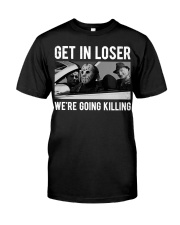 Get In Loser Premium Fit Mens Tee front