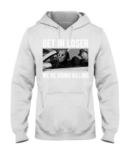 Get In Loser Hooded Sweatshirt tile