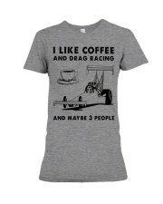 I LIKE COFFEE DRAG RACING Premium Fit Ladies Tee tile