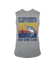 if grandpa can't fish it Sleeveless Tee tile