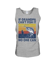 if grandpa can't fish it Unisex Tank tile