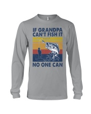 if grandpa can't fish it Long Sleeve Tee tile