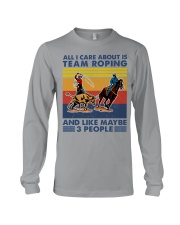 all-i-care-about-team-roping Long Sleeve Tee tile