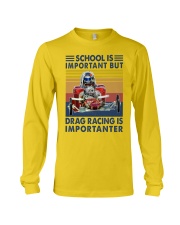 SCHOOL IMPORTANT DRAG RACING Long Sleeve Tee tile