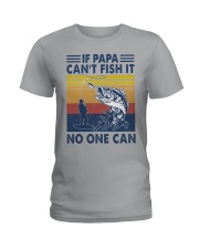 if papa can't fish it Ladies T-Shirt tile
