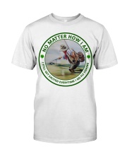 no-matter-fly-fishing Classic T-Shirt front