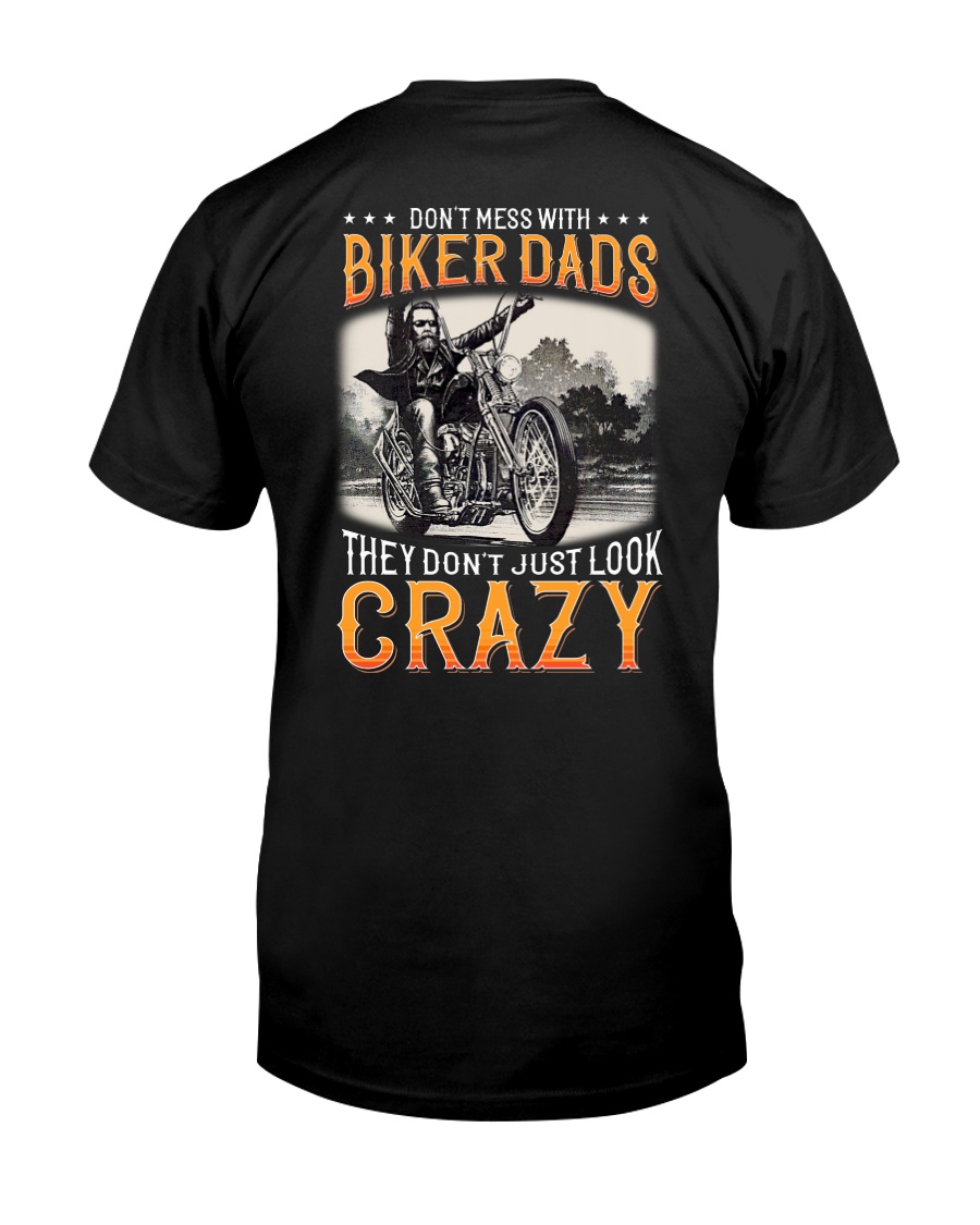 DONT MESS WITH BIKER DADS - CRAZY Classic T-Shirt
