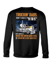 TRUCKIN DADS DONT HAVE A 9 TO 5 Crewneck Sweatshirt thumbnail