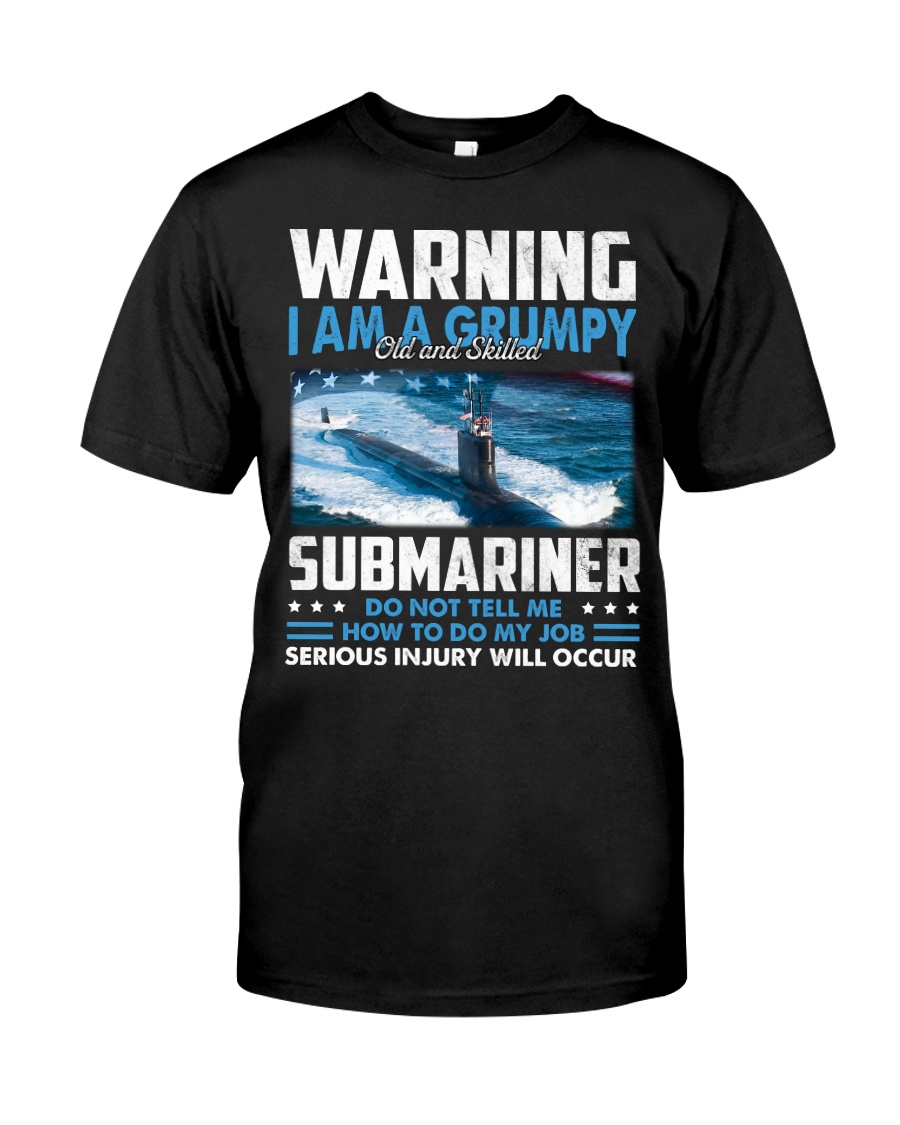 Warning I Am A Grumpy Submariner Classic T-Shirt