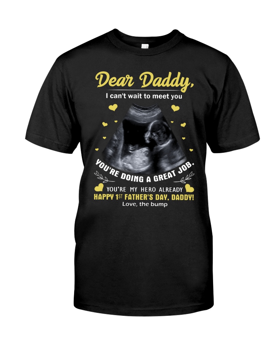 Dear Daddy I Can't Wait To Meet You Classic T-Shirt