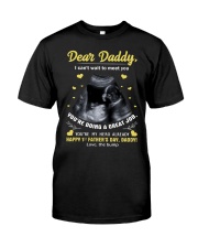 Dear Daddy I Can't Wait To Meet You Classic T-Shirt front