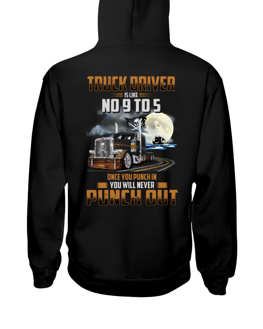Trucker Clothes - Truck Driver Is Like No 9 to 5 Hooded Sweatshirt