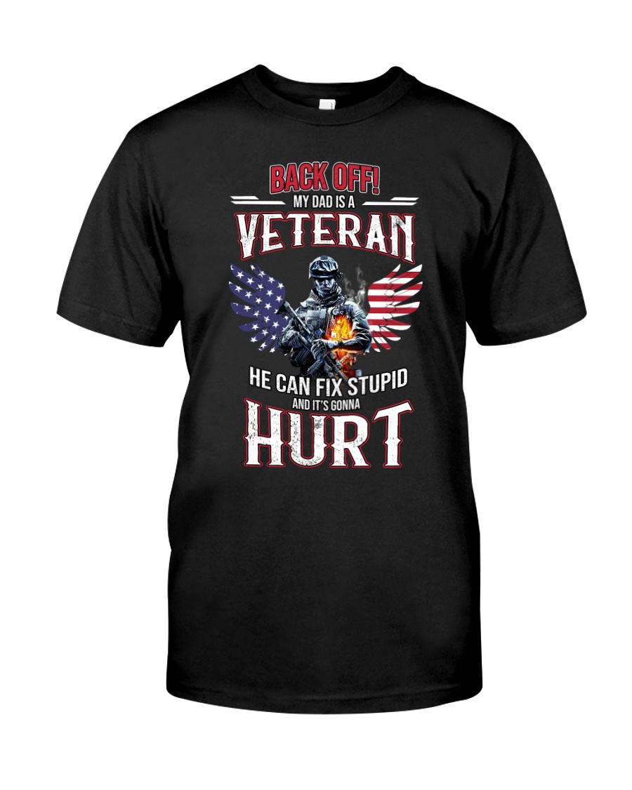 Back Off My Dad Is A Veteran Classic T-Shirt