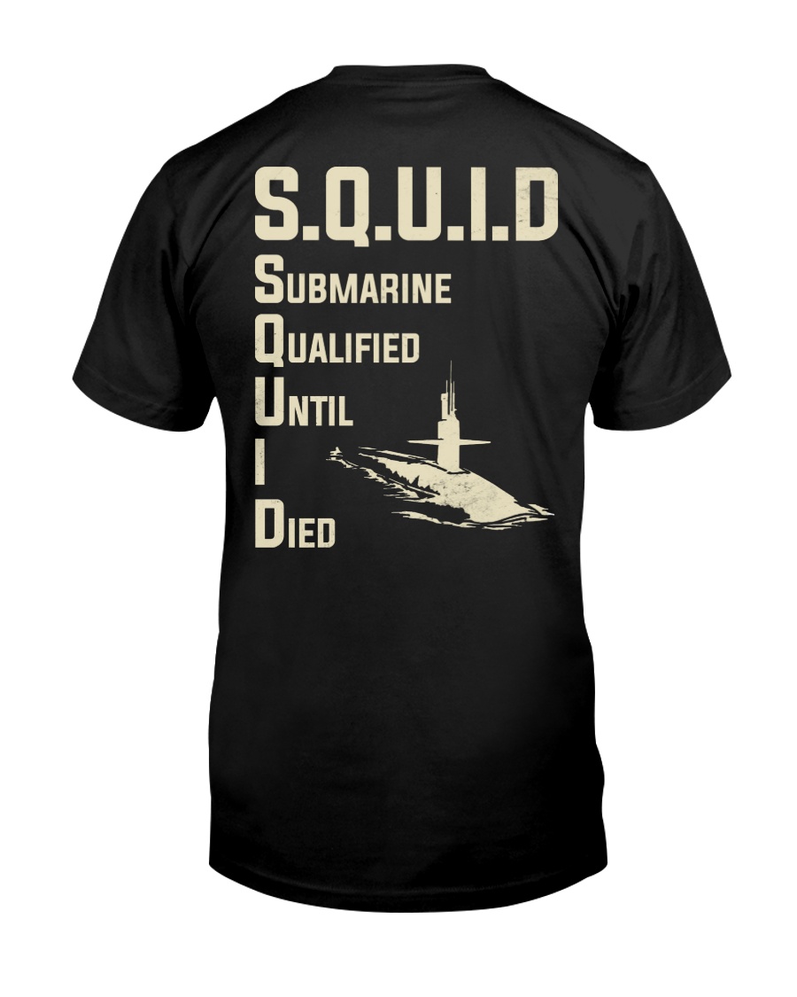Submarine Qualified Until I Die Classic T-Shirt