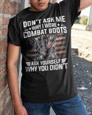 Don't Ask Me Why I Wore Combat Boots Classic T-Shirt apparel-classic-tshirt-lifestyle-27