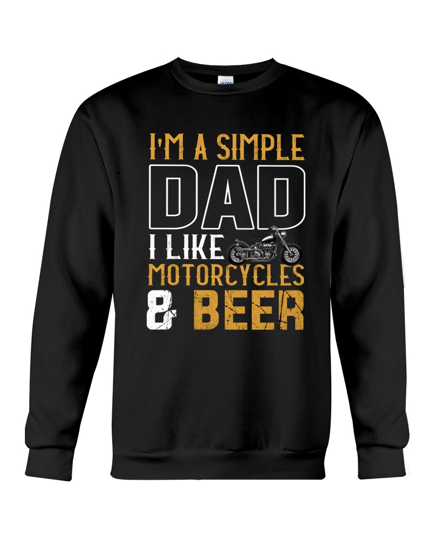 I'M A SIMPLE DAD - I LIKE MOTORCYCLES AND BEER Crewneck Sweatshirt