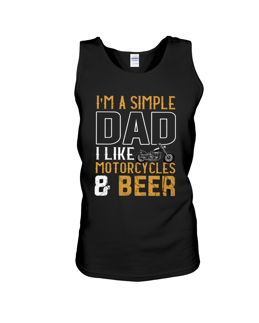 I'M A SIMPLE DAD - I LIKE MOTORCYCLES AND BEER Unisex Tank