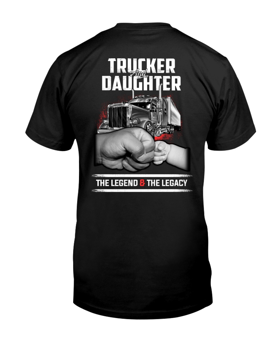 Trucker and Daughter - The Legend and The Legacy Classic T-Shirt