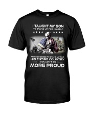 I Taught My Son To Stand Up For His Entire Country Classic T-Shirt front