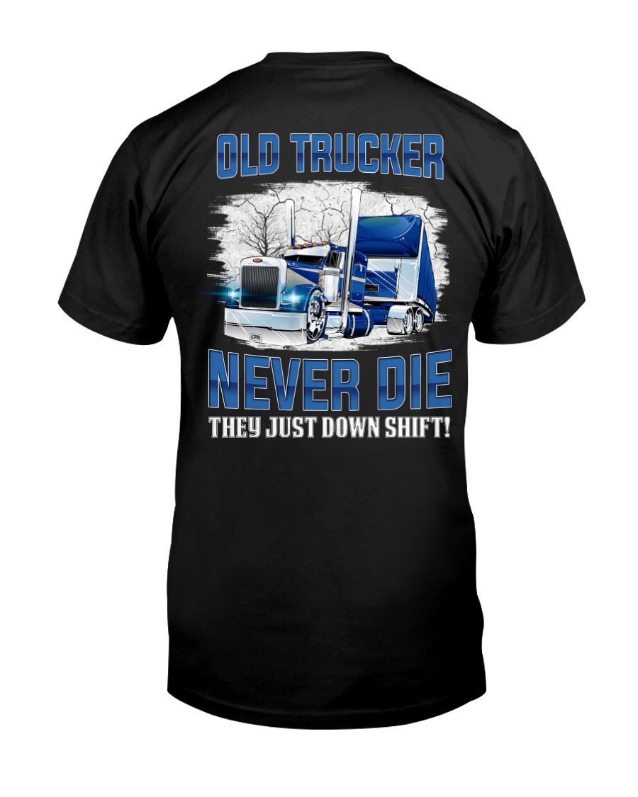 OLD TRUCKER NEVER DIE Classic T-Shirt