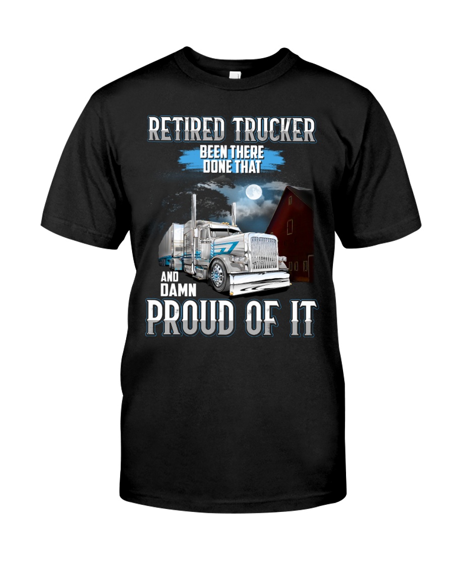 Trucker clothes - Retired trucker Proud of it Classic T-Shirt