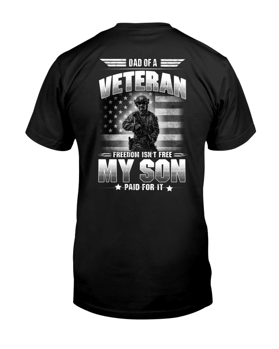 Dad Of A Veteran My Son Pay For Freedom Classic T-Shirt