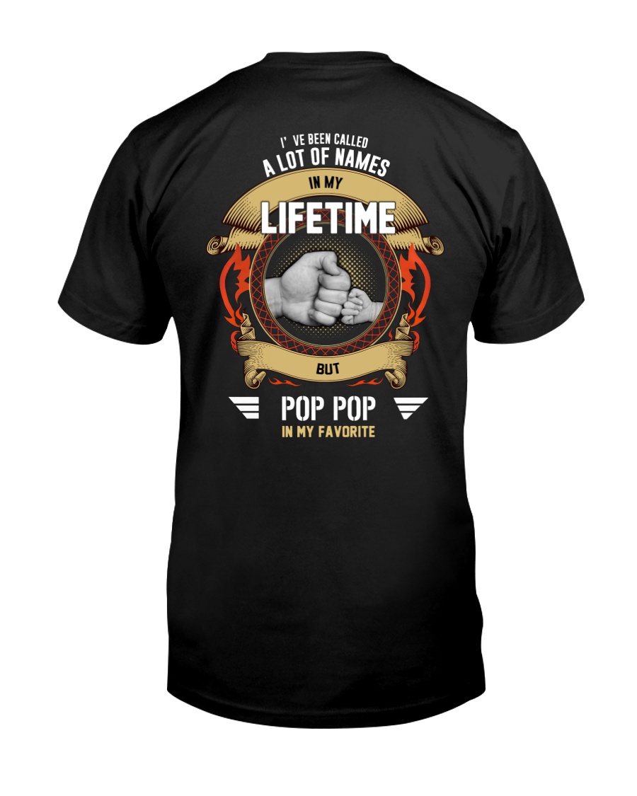 I've Been Called A Lot Of Names In Life PopPop Classic T-Shirt