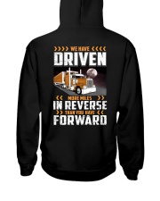 We Have Driven More Miles In Reverse Than You Have Hooded Sweatshirt thumbnail