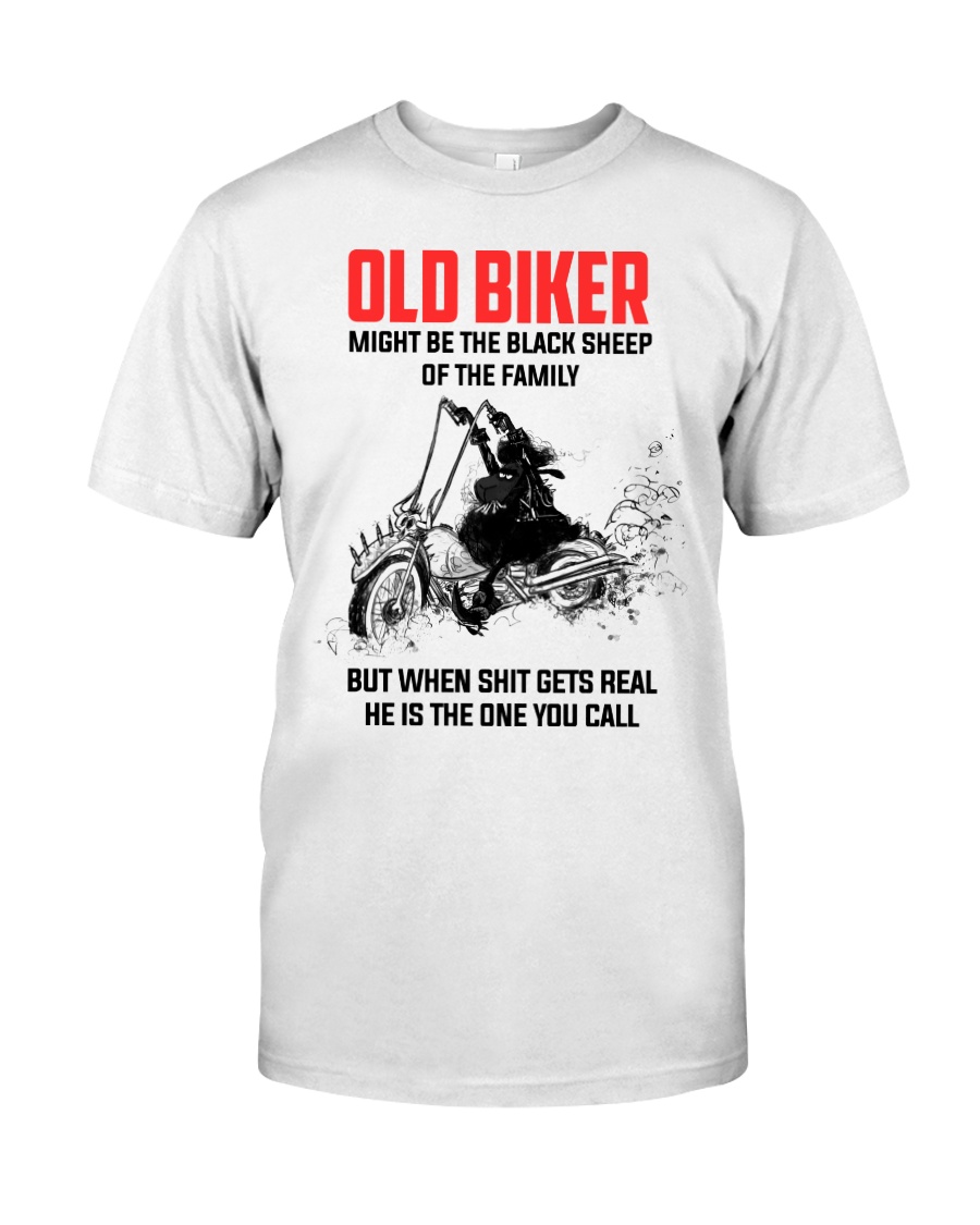 OLD BIKER - MIGHT BE THE BLACK SHEEP OF THE FAMILY Classic T-Shirt