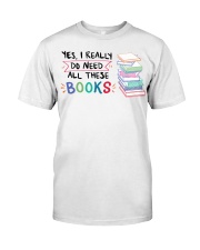 Need All Books Classic T-Shirt thumbnail
